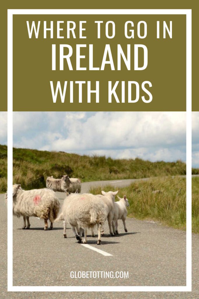Wondering where to go in Ireland with kids? Try these 5 spots