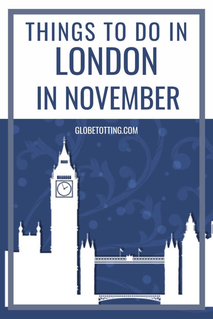 26 fun things to do in London in November (2023)