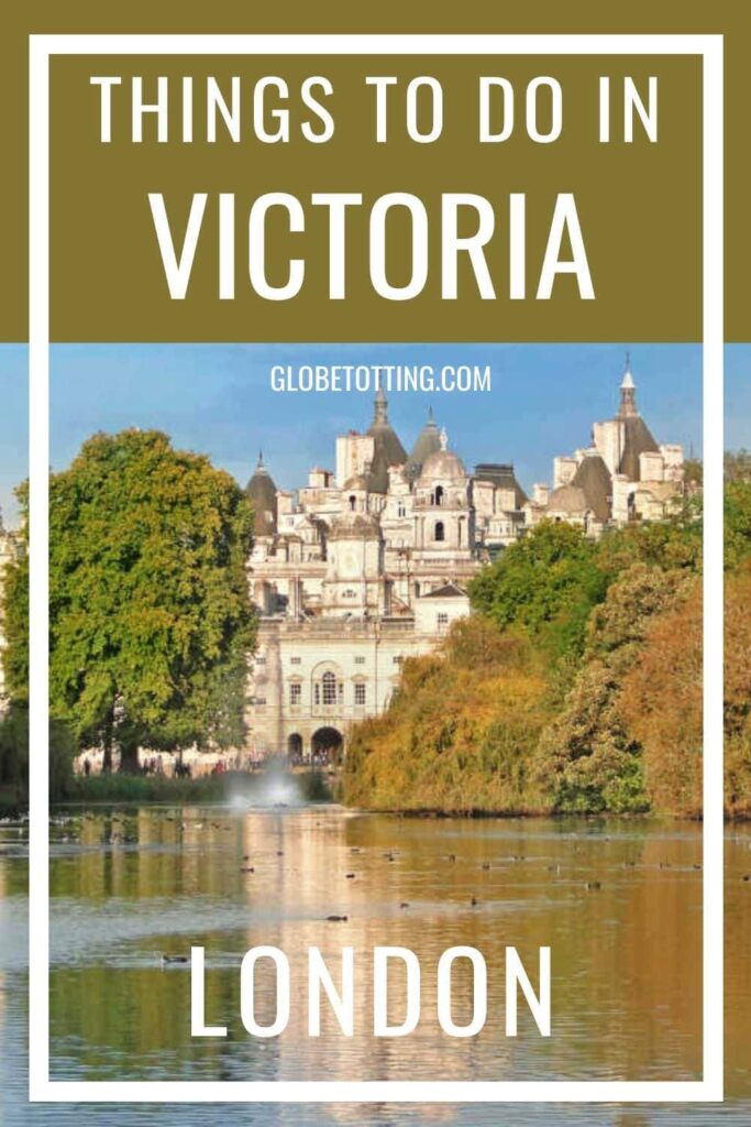 things to do in Victoria, London