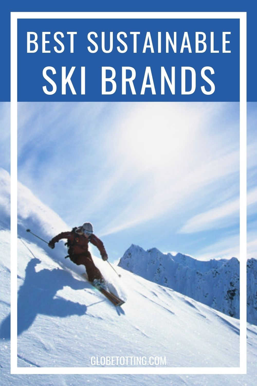 The 10 best sustainable ski brands you need to check out Globetotting