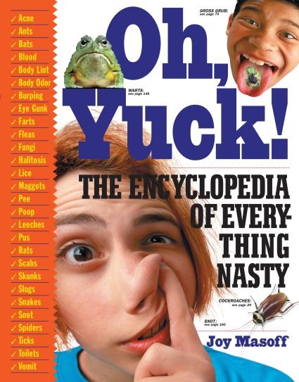 Best Books for Children Oh, Yuck! The Encyclopedia of Everything Nasty by Joy Masoff